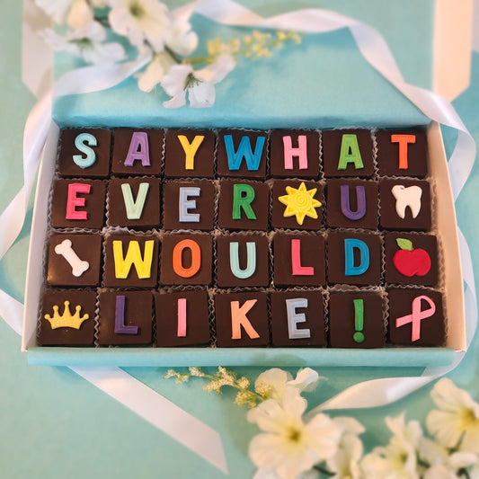 28 solid chocolate squares spell out whatever you would like with fondant letters and symbols.